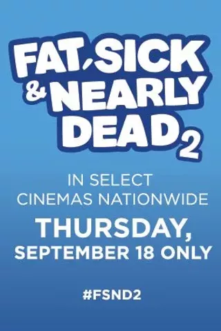 Image: Fat, Sick & Nearly Dead 2