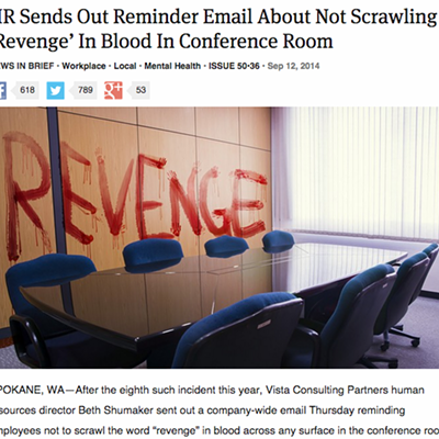 Image: The Onion in Spokane: 'Don't write 'revenge' in blood in the conference room'