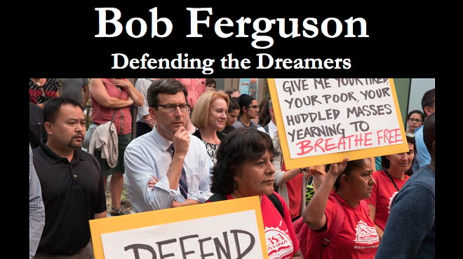 Bob Ferguson: Defending the Dreamers