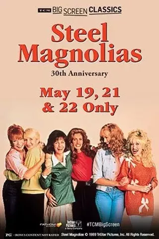 Image: Steel Magnolias 30th Anniversary (1989) Presented by TCM