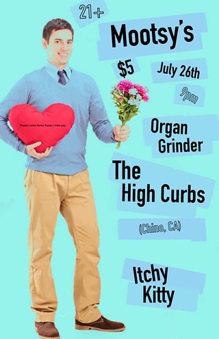 The High Curbs, Itchy Kitty, Organ Grinder
