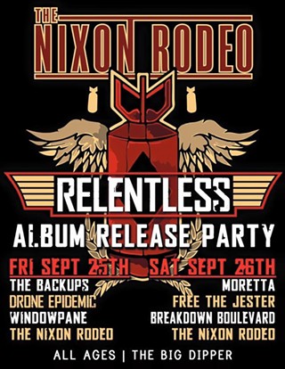 Nixon Rodeo CD Release Party Weekend feat. the Backups, the Drone Epidemic, Windowpane