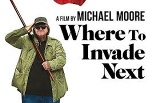Where to Invade Next (Michael Moore)