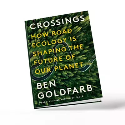 Image: Ben Goldfarb's new book Crossings examines the hidden costs of paving our nation