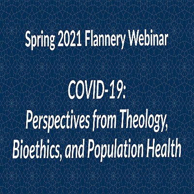COVID-19: Perspectives from Theology, Bioethics and Population Health