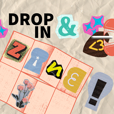 Drop In & Zine