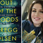 Image: Gregg Olsen and Shasta Groene: Out of the Woods
