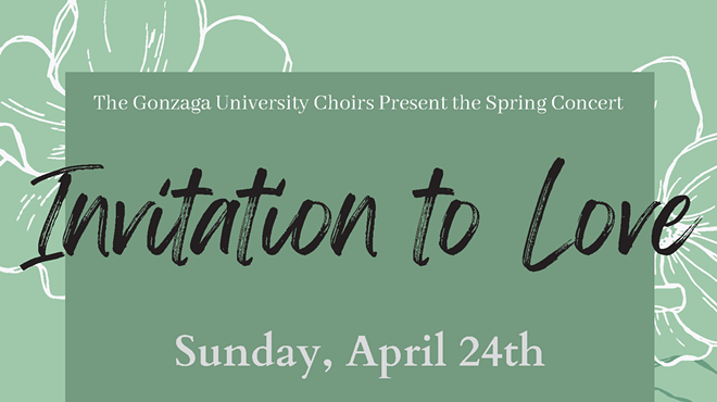 Invitation to Love: Gonzaga University's Spring Choral Concert