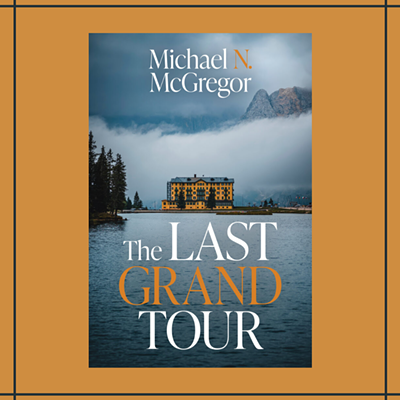 Image: Michael N. McGregor: The Last Grand Tour