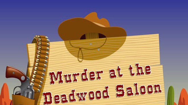 Murder at the Deadwood Saloon