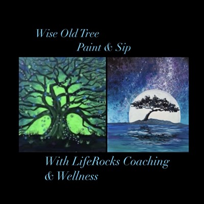 Paint & Sip with LifeRocks Coaching & Wellness- Wise Old Tree