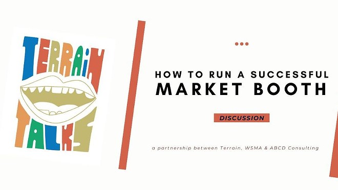 Terrain Talks: How To Run a Successful Market Booth