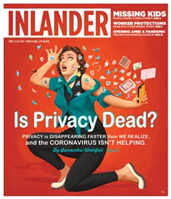 Sneak Peek: Our vanishing privacy; Idaho’s stay-home order; brave new businesses; and Washington pride