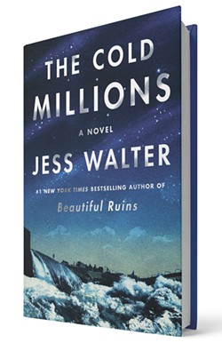 Jess Walter's new novel brings Spokane's rambunctious early 1900s to vivid life
