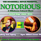Notorious: A Villainous Cabaret Show