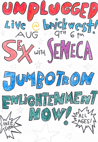 Image: Unplugged in the Plaza: Sex with Seneca, Jumbotron, Enlightenment Now
